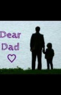 Dear Dad,