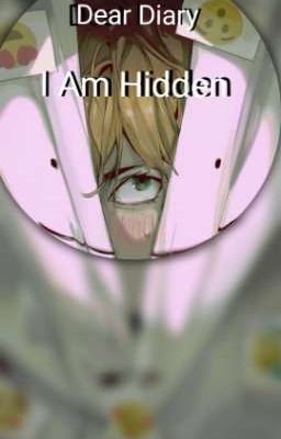 ✎Dear Diary I Am Hidden✐