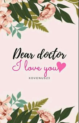 Dear Doctor, I Love You [ON HIATUS]