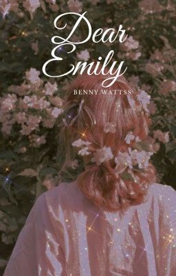 Dear Emily // Benny Watts