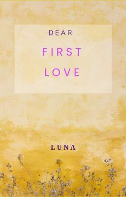 Dear First Love