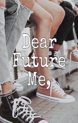 Dear Future Me,