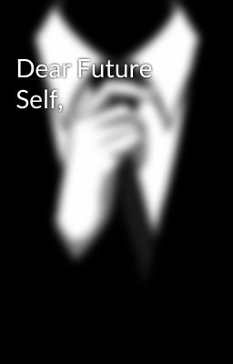 Dear Future Self,