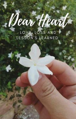 Dear Heart: Love, loss and lesson's learned