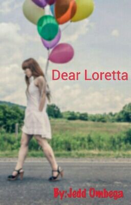 Dear Loretta