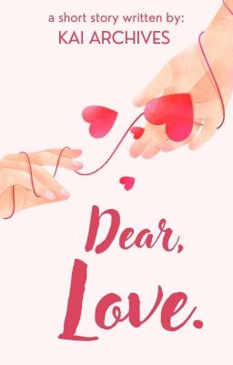 Dear, Love.