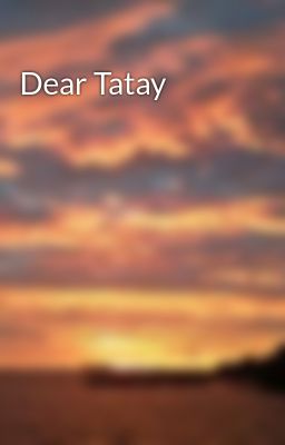 Dear Tatay 