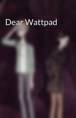 Dear Wattpad