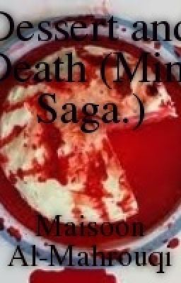 Death And Dessert (Mini-Saga)