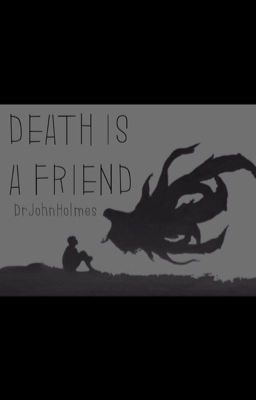 Death Is A Friend