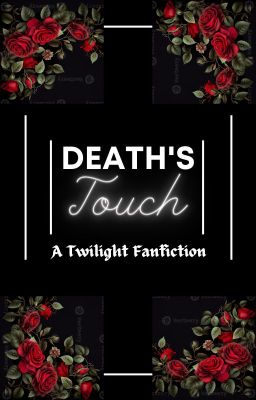Death's Touch - A Twilight Fanfiction