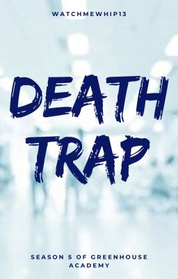 Death Trap: Season 5 of Greenhouse Academy