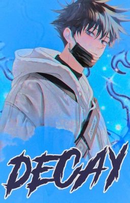 Read Stories DECAY  ༘ fushiguro megumi (jjk x bnha) - TeenFic.Net