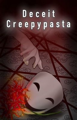 Deceit || Creepypasta