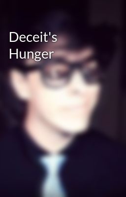Deceit's Hunger