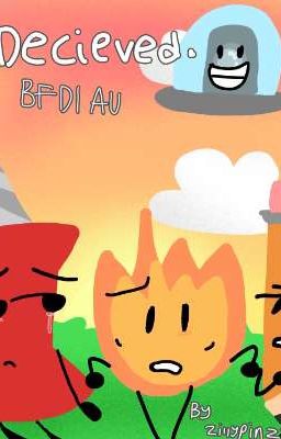 Decieved ☆ BFDI AU [DISCONTINUED]