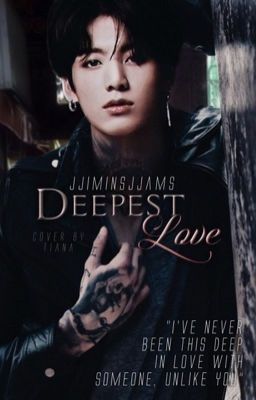 •Deepest Love•- (Jungkook x Reader) ✔️ 