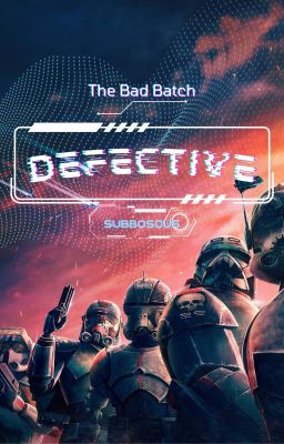 Defective - The Bad Batch