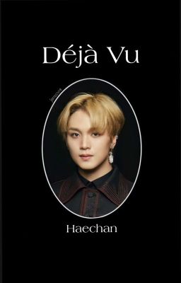 Déjà Vu | Lee Donghyuck