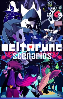 Deltarune Scenarios