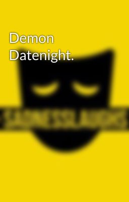 Demon Datenight.