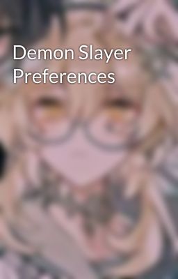 Demon Slayer Preferences