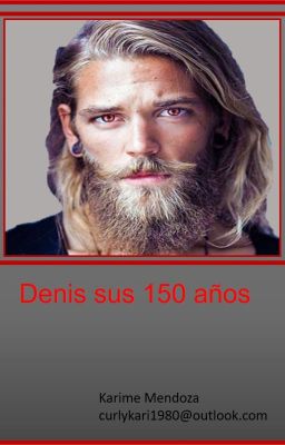 Denis sus 150 años saga Denis el lobo hombre