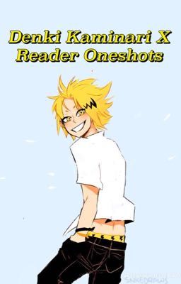 ✩Denki Kaminari X Reader Oneshots✩