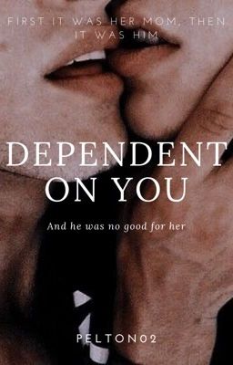 Read Stories Dependent on You - TeenFic.Net