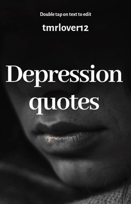 Read Stories Depression quotes  - TeenFic.Net