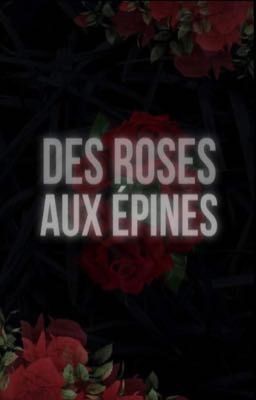 Des Roses aux Épines