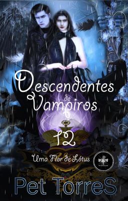 Descendentes de Vampiros 12: Uma Flor de Lótus ( A Venda na Amazon)