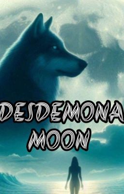 DESDEMONA MOON 