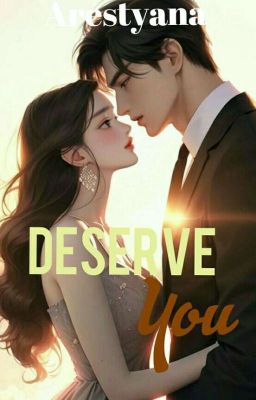 Deserve You