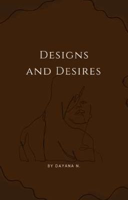 Designs and Desires 