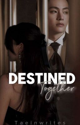 Destined Together