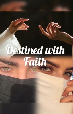 Destined with Faith