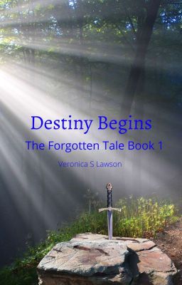 Destiny Begins: The Forgotten Tale: Book One