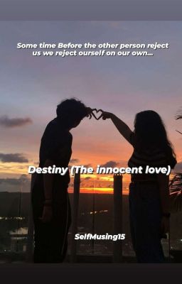 Destiny ( The innocent love )