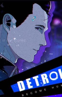 Detroit: Become Human~-~Connor One-Shots