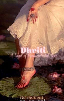 Dhriti: A Saga of Transcendental Love