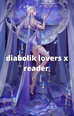 Diabolik x sis reader