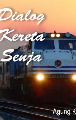 DIALOG KERETA SENJA