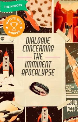 Dialogue Concerning the Imminent Apocalypse