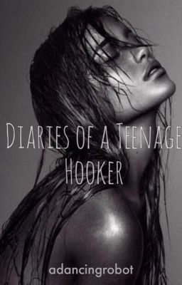 Diaries of a Teenage Hooker