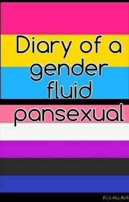 Diary of a genderfluid pansexual