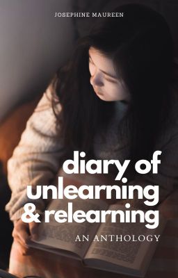 Diary Of Unlearning & Relearning