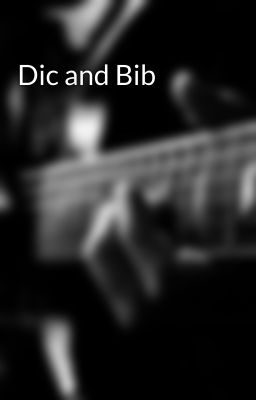 Dic and Bib 