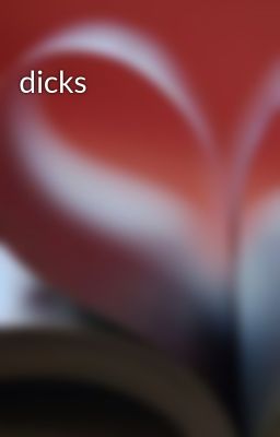 dicks