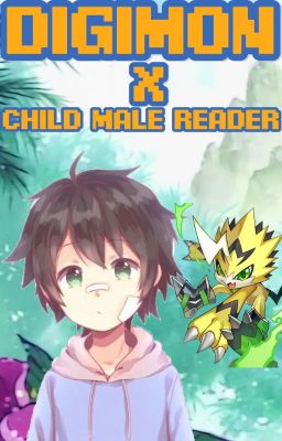 Digimon Adventures X Child Male Reader